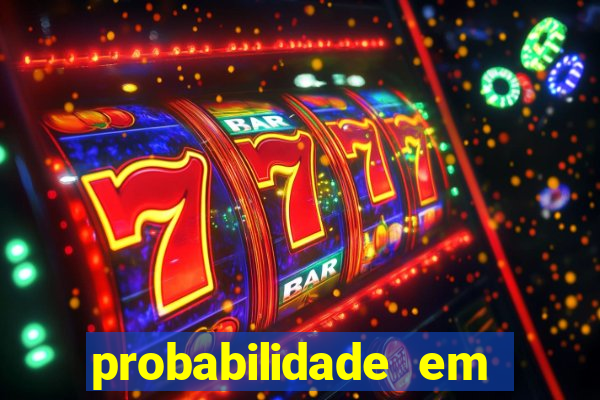 probabilidade em jogos de azar